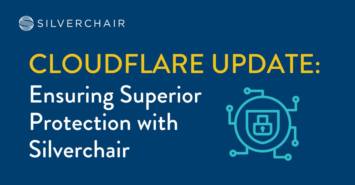 Cloudflare: Ensuring Superior Protection with Silverchair