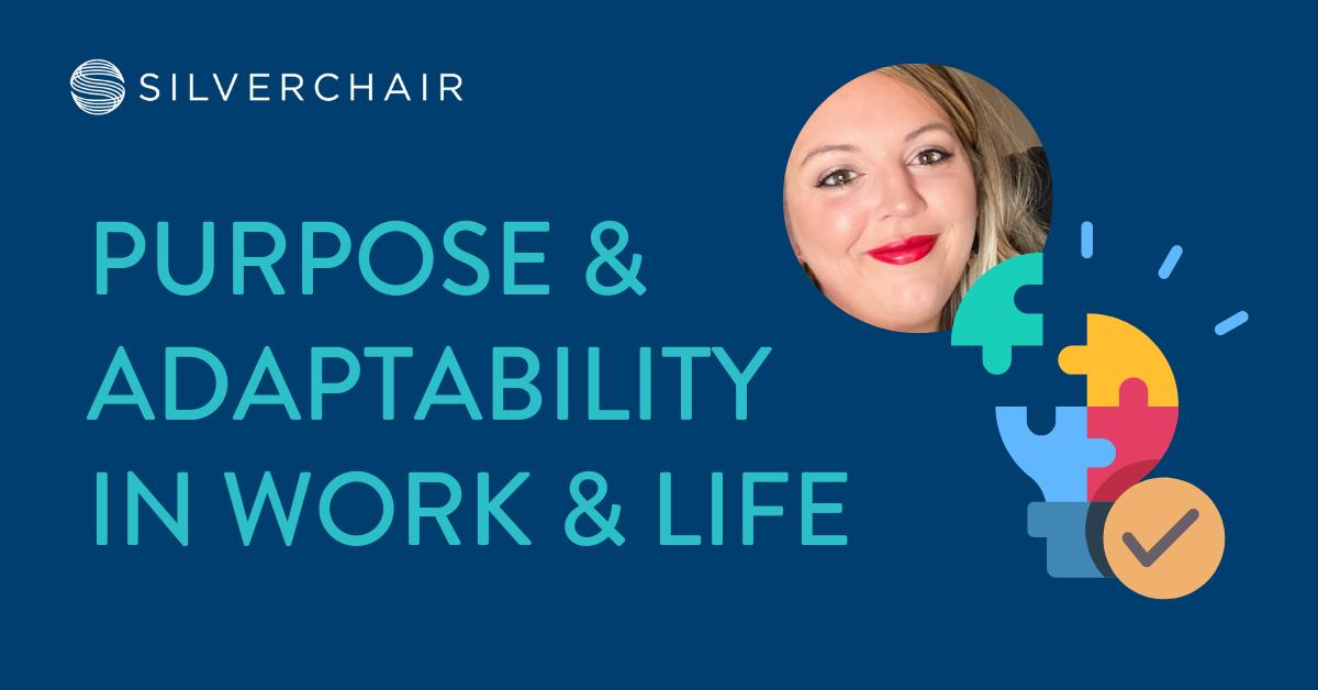 Purpose and adaptability in work and life