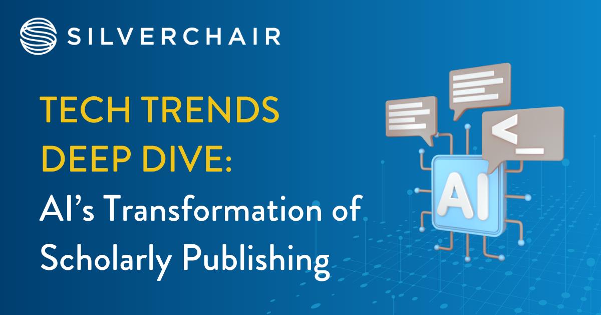 Tech Trends Deep Dive: AI's Transformation of Scholarly Publishing