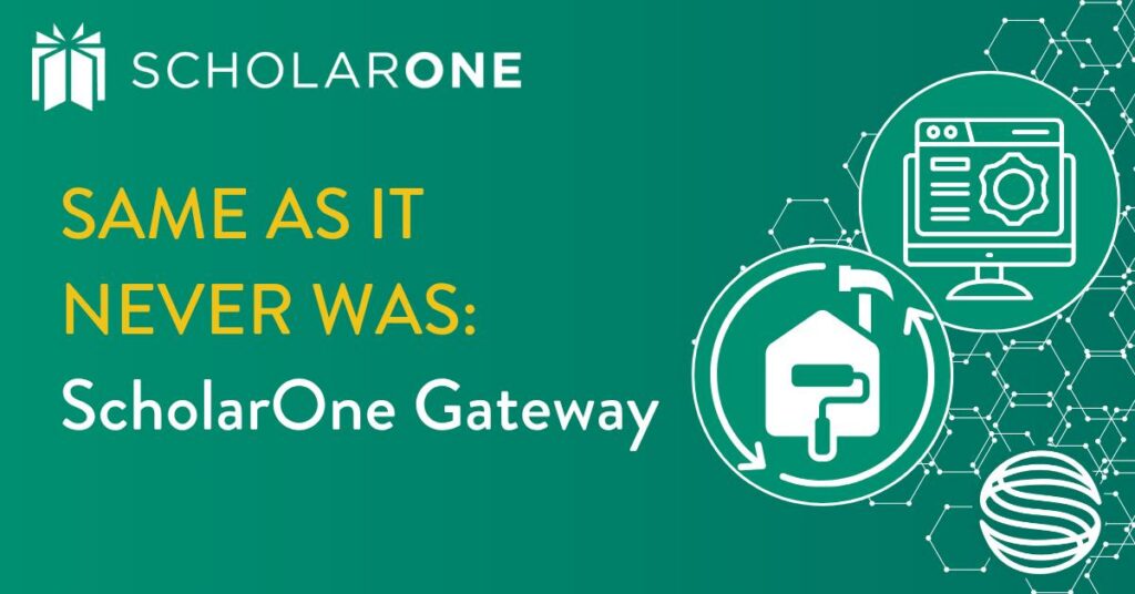 Same as it never was: ScholarOne Gateway