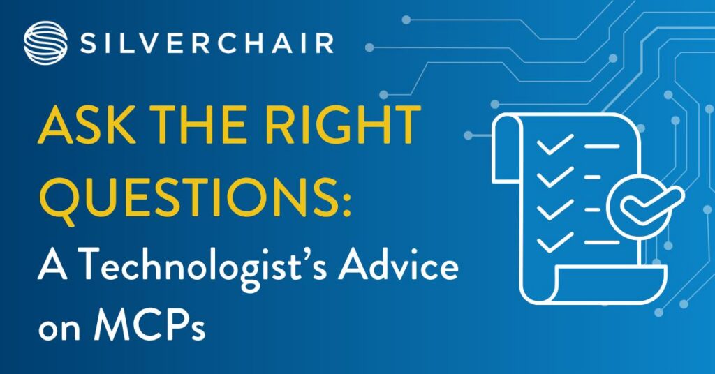 Ask the Right Questions: A Technologist's Advice on MCPs