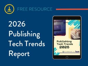 2026 Publishing Tech Trends Report
