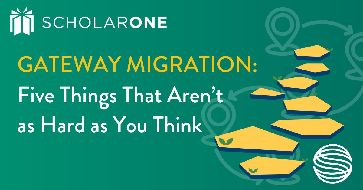 Gateway migration: five things that aren't as hard as you think