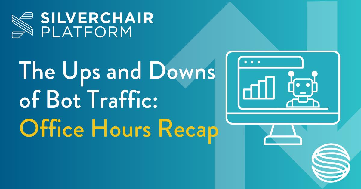 The Ups and Downs of Bot Traffic: Office Hours Recap