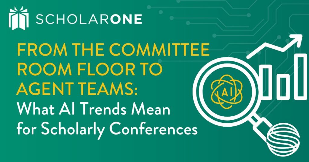 From the committee room floor to agent teams: what AI trends mean for scholarly conferences